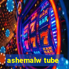 ashemalw tube